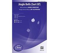 Jingle Bells (Sort Of) - Words and music by James Pierpont / arr., with new words, by Jay Althouse - Choral Octavo - SSA