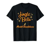 Jingle Bells y Crisis mentales Humor Festivo Camiseta