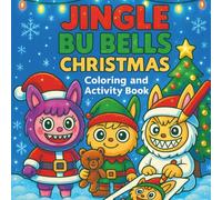 Jingle Bu Bells Christmas: Coloring & Activity Book