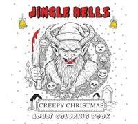 Jingle Hells: Creepy Christmas Adult Coloring Book
