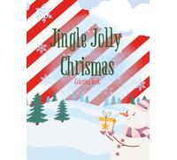 Jingle Jolly Christmas Coloring Book: A Cozy and Merry Holiday Coloring Book for Kids - 50 Pages, Large 8.5 x 11