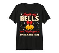 Jingle My Bells and I'Ll Give You A White Christmas Camiseta Premium