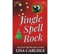 Jingle Spell Rock: A Christmas dragon shifter billionaire romance (Moonlight Siren)