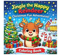 Jingle the Happy Reindeer: Christmas Fun Adventures: Christmas coloring book for kids (Festival Series)