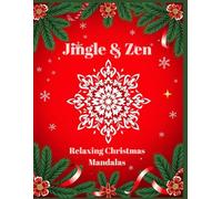 Jingle & Zen: Relaxing Christmas Mandalas