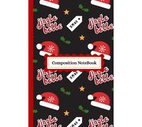 JingleBellsChristmasCompositionNotebook-FestiveLinedJournalforNotes,Writing&HolidayGiftGiving: AcuteChristmas ... (Holiday Composition Series)