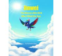 Jingwei: The Brave Little Bird Who Filled the Sea: An Ancient Chinese Mythology Picture Book for Kids (Legends of Chinese Mythology)