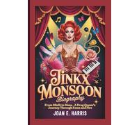 JINKX MONSOON BIOGRAPHY: From Misfit to Muse - A Drag Queen's Journey Through Fame and Fire