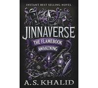 JINNAVERSE: The Flamebook Awakening : A YA Coming-of-Age Fantasy of Dark Magic, a Hidden Jinnz School, and the Smokeless Fire (Book 1 of the JINNAVERSE Series)