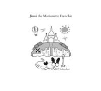 Jinni the Marionette Frenchie: Fairy tale set in Paris