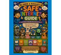 Jinnie & Ruhaa's Safe internet Guide: A Fun Activity Book to Help Kids Ages 6-12 Explore, Learn, and Stay Safe Online (Artful Mummy’s Life Skills Adventures with Jinnie & Ruhaan)