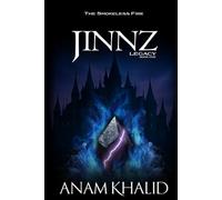 JINNZ Legacy: A YA Coming-of-Age Fantasy of Dark Magic, a Hidden Jinnz School, and the Smokeless Fire (Book 1 of the JINNZ Series)