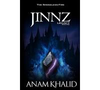 JINNZ Legacy: A YA Coming-of-Age Fantasy of Dark Magic, a Hidden Jinnz School, and the Smokeless Fire (Book 1 of the JINNZ Series)