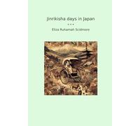 Jinrikisha days in Japan (Classic Books)