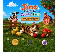 Jinx Learn to Count on the Farm: A Fun Counting Adventure from 1 to 20 (Jinx Early Learning)