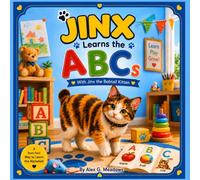 Jinx Learns the ABC's: With Jinx the Bobtail Kitten: A Purrfect way to Learn the Alphabet (Jinx Early Learning)