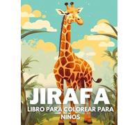 Jirafa Libro De Colorear Para Niños: +40 Dibujos Divertidos Y Fáciles De Lindos Jirafa Para Colorear Para Niños, Niños Y Niñas Que Aman Los Jirafas, Relajante Para Aliviar El Estrés