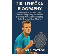 JIŘÍ LEHEČKA BIOGRAPHY: From Kněžmost to Center Court: The Inspiring Story Behind His Brisbane Win and Unexpected Doha Triumph Over Alcaraz