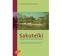 Jiro Takei Marc Sakuteiki oder Die Kunst des Japanischen Gartens: Di (Tapa dura)