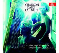 Hosprova, Jitka - Chanson Dans La Nuit: Obras Para Viola Y Arpa De Faure, Salzedo, Ravel, Debussy... / Hosprova, Englichova