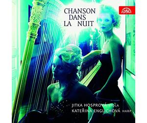 Jitka Hosprova - Chanson Dans La Nuit: Obras Para Viola Y Arpa De Faure, Salzedo, Ravel, Debussy... / Hosprova, Englichova