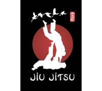 Jiu Jitsu Journal / Jiu Jitsu Notebook: Hardcover Jiu Jitsu Diary / Jiu Jitsu Logbook