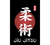 Jiu Jitsu Journal / Jiu Jitsu Notebook: Jiu Jitsu Diary / Jiu Jitsu Logbook