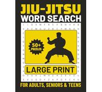 Jiu-Jitsu Word Search Puzzle Book: LARGE PRINT Word Searches About Brazilian Jiu-Jitsu, Martial Arts, and More for Adults, Seniors, and Teens | 8.5x11 Inches | 50+ Puzzles