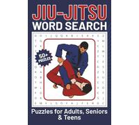 Jiu-Jitsu Word Search Puzzle Book: Word Searches About Brazilian Jiu-Jitsu, Martial Arts, and More for Adults, Seniors and Teens | 6x9 Inches, 50+ Puzzles