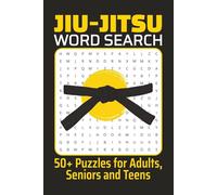 Jiu-Jitsu Word Search Puzzle Book: Word Searches About Brazilian Jiu-Jitsu, Martial Arts, and More for Adults, Seniors and Teens | 6x9 Inches, 50+ Puzzles