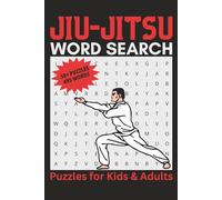 Jiu-Jitsu Word Search Puzzle Book: Word Searches About Brazilian Jiu-Jitsu, Martial Arts, and More for Kids and Adults | 6x9 Inches, 110 Pages | 50+ Puzzles