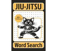 Jiu-Jitsu Word Search Puzzle Book: Word Searches About Brazilian Jiu-Jitsu, Martial Arts, and More for Kids and Adults | 6x9 Inches, 110 Pages | 50+ Puzzles
