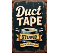 JIUFOTK Letrero de hojalata vintage con texto Can't Fix Stupid (Cinta adhesiva, no se puede arreglar la estupidez), decoración sarcástica para cuevas de hombres, 8 x 12 pulgadas