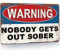 JIUFOTK Letrero metálico vintage Nadie se va sobrio, fácil de colgar y versátil para bares y hogares, 30 x 40 cm.