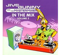 Jive Bunny and the Mastermixers - In The Mix Volume 3