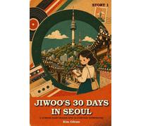 Jiwoo's Thirty Nights: A Korean Reading Diary: 30 Days of Real-Life Korean Expressions for Beginner and Intermediate Learners (Real Korean They Don't Teach in Textbooks)