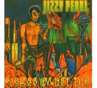 Jizzy Pearl - Vegas Must Die!
