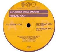 JJ FLORES & STEVE SMOOTH - JJ FLORES & STEVE SMOOTH / FREAK YOU