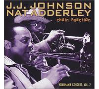 Jj Johnson & Nat Adderley - Chain Reaction
