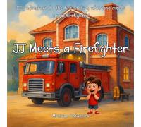 JJ Meets a Firefighter: JJ’s adventure to the fire station where he meets a real firefighter! (JJ’s Adventures)