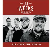 Jj Weeks Band - All Over the World