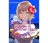 Jk Haru Is a Sex Worker In Another World. Summer: 2
