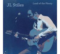 Jl Stiles - Land of the Plenty
