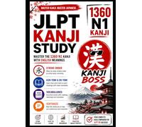 JLPT N1 Kanji Book: 1360 N1 level kanji with vocabulary and example sentences