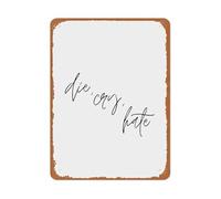 JMVLVLOA Contemporary Metal Art Die Cry Hate Minimalist Script Sign Modern Aesthetic Wall Decor for Living Room 8 X 12 in
