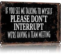 JMVLVLOA Funny Office Sign Metal Tin Talking To Myself Team Meeting Humor for Workspace or Desk Decor 8 X 12 in
