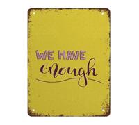 JMVLVLOA We Have Enough Quote Vintage Aluminum Tin Sign Funny Inspirational Wall-Art for Living Room Bedroom Home Office 8 X 12 in