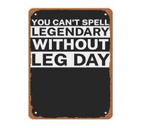 JMVLVLOA You Cant Spell Legendary Without Leg Day Minimalist Metal Sign Black Typography Art for Home Office Gym 8 X 12 in