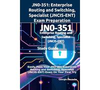 JN0-351: Enterprise Routing and Switching, Specialist (JNCIS-ENT) Exam Preparation: Easily Pass Your JN0-351: Enterprise Routing and Switching, Specialist (JNCIS-ENT) Exam On Your First Try
