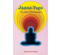 Jnana Yoga: The Way to Knowledge